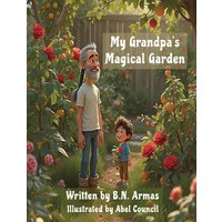 My Grandpa's Magical Garden - My Grandpa's Magical Garden - jetzt bei oelder-buchhandlung.de kaufen
