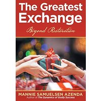 The Greatest Exchange: Beyond Restoration - The Greatest Exchange: Beyond Restoration - jetzt bei oelder-buchhandlung.de kaufen