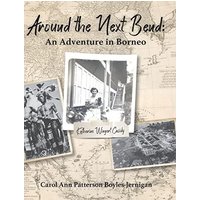Around the Next Bend: An Adventure in Borneo - Around the Next Bend: An Adventure in Borneo - jetzt bei oelder-buchhandlung.de kaufen