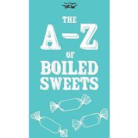 The A-Z of Boiled Sweets
