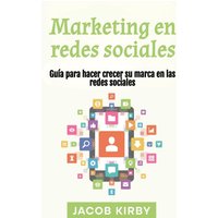 Marketing en redes sociales: Guía para hacer crecer su marca en las redes sociales - Marketing en redes sociales: Guía para hacer crecer su marca en las redes sociales - jetzt bei oelder-buchhandlung.de kaufen