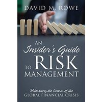 An Insider's Guide to Risk Management: Relearning the Lessons of the Global Financial Crisis - An Insider's Guide to Risk Management: Relearning the Lessons of the Global Financial Crisis - jetzt bei oelder-buchhandlung.de kaufen