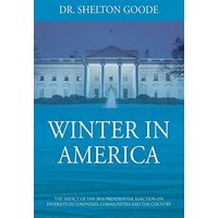 Winter in America: The Impact of the 2016 Presidential Election on Diversity in Companies, Communities and the Country - Winter in America: The Impact of the 2016 Presidential Election on Diversity in Companies, Communities and the Country - jetzt bei oelder-buchhandlung.de kaufen