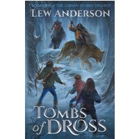 Tombs of Dross (The Lorian Stones, Band 1) - Tombs of Dross (The Lorian Stones, Band 1) - jetzt bei oelder-buchhandlung.de kaufen