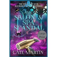 The Salon & Spa Scandal: A Weal & Woe Bookshop Witch Mystery (The Weal & Woe Bookshop Witch Mysteries, Band 2) - The Salon & Spa Scandal: A Weal & Woe Bookshop Witch Mystery (The Weal & Woe Bookshop Witch Mysteries, Band 2) - jetzt bei oelder-buchhandlung.de kaufen
