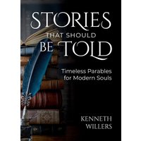 Stories That Should Be Told: Timeless Parables For Modern Souls - Stories That Should Be Told: Timeless Parables For Modern Souls - jetzt bei oelder-buchhandlung.de kaufen