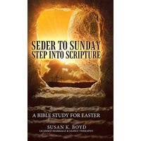 Seder to Sunday Step into Scripture: A Bible Study for Easter - Seder to Sunday Step into Scripture: A Bible Study for Easter - jetzt bei oelder-buchhandlung.de kaufen
