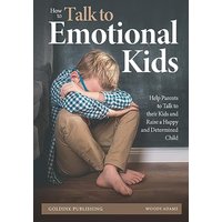 How to Talk to Emotional Kids - How to Talk to Emotional Kids - jetzt bei oelder-buchhandlung.de kaufen