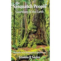 The Sasquatch People: Guardians of the Earth - The Sasquatch People: Guardians of the Earth - jetzt bei oelder-buchhandlung.de kaufen