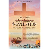 The Theory of Devolution Devilution: Realizing the True State of Humanity and Exposing the Lie of Evolution - The Theory of Devolution Devilution: Realizing the True State of Humanity and Exposing the Lie of Evolution - jetzt bei oelder-buchhandlung.de kaufen