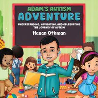 ADAM'S AUTISM ADVENTURE: Understanding, Navigating, and Celebrating the Journey of Autism - ADAM'S AUTISM ADVENTURE: Understanding, Navigating, and Celebrating the Journey of Autism - jetzt bei oelder-buchhandlung.de kaufen