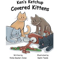 Ken’s Ketchup Covered Kittens: Read Aloud Books, Books for Early Readers, Making Alliteration Fun! (Alliteration Series) - Ken’s Ketchup Covered Kittens: Read Aloud Books, Books for Early Readers, Making Alliteration Fun! (Alliteration Series) - jetzt bei oelder-buchhandlung.de kaufen