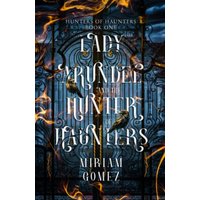 Lady Arundel and the Hunter of Haunters (Hunters of Haunters, Band 1) - Lady Arundel and the Hunter of Haunters (Hunters of Haunters, Band 1) - jetzt bei oelder-buchhandlung.de kaufen