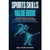 Sports Skills Value Book. High Performance Sport Skill Instruction, Training and Coaching + The Perfect Golf Swing In Minutes. The #1 Athelete's Source to Play In the Zone - Sports Skills Value Book. High Performance Sport Skill Instruction, Training and Coaching + The Perfect Golf Swing In Minutes. The #1 Athelete's Source to Play In the Zone - jetzt bei oelder-buchhandlung.de kaufen