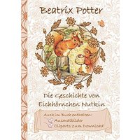 Die Geschichte vom Eichhörnchen Nutkin (inklusive Ausmalbilder und Cliparts zum Download): The Tale of Squirrel Nutkin ; Ausmalbuch, Malbuch, ... Erwachsene, Geschenkbuch, Geschenk