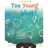 Too Young to What? - Too Young to What? - jetzt bei oelder-buchhandlung.de kaufen
