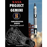 NASA Project Gemini Familiarization Manual Manned Satellite Spacecraft