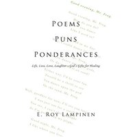 Poems-Puns-Ponderances: Life, Loss, Love, Laughter-God's Gifts for Healing - Poems-Puns-Ponderances: Life, Loss, Love, Laughter-God's Gifts for Healing - jetzt bei oelder-buchhandlung.de kaufen