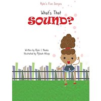 Rylei's Five Senses: What's that Sound? - Rylei's Five Senses: What's that Sound? - jetzt bei oelder-buchhandlung.de kaufen
