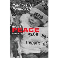 Paid to Piss People Off: Book 1 PEACE - Paid to Piss People Off: Book 1 PEACE - jetzt bei oelder-buchhandlung.de kaufen