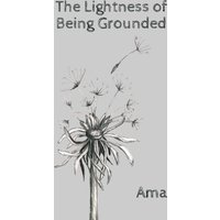 The Lightness of Being Grounded - The Lightness of Being Grounded - jetzt bei oelder-buchhandlung.de kaufen