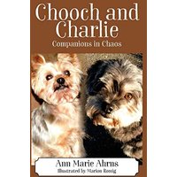 Chooch and Charlie: Companions in Chaos - Chooch and Charlie: Companions in Chaos - jetzt bei oelder-buchhandlung.de kaufen