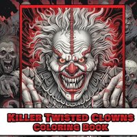 Killer twisted clown coloring book - Killer twisted clown coloring book - jetzt bei oelder-buchhandlung.de kaufen