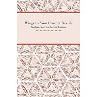 Wings to Your Crochet Needle - Gadgets to Crochet in Cotton
