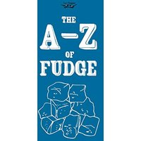 The A-Z of Fudge