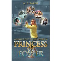 Princess of Power: A Shout-Out to All Women - Princess of Power: A Shout-Out to All Women - jetzt bei oelder-buchhandlung.de kaufen
