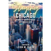 Slaying Chicago: Stories of Powerful Women Leaving their Mark (Slaying the USA) - Slaying Chicago: Stories of Powerful Women Leaving their Mark (Slaying the USA) - jetzt bei oelder-buchhandlung.de kaufen