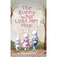 The Bunny Who Lost Her Hop - The Bunny Who Lost Her Hop - jetzt bei oelder-buchhandlung.de kaufen