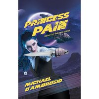 Princess Pain: Book I of the Pain series - Princess Pain: Book I of the Pain series - jetzt bei oelder-buchhandlung.de kaufen