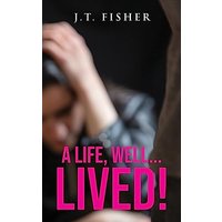 A Life, Well... Lived! - A Life, Well... Lived! - jetzt bei oelder-buchhandlung.de kaufen