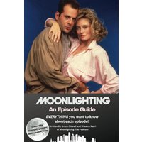 Moonlighting An Episode Guide - Moonlighting An Episode Guide - jetzt bei oelder-buchhandlung.de kaufen