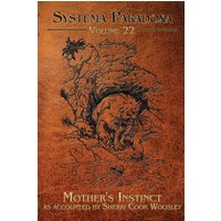 Mother's Instinct: A Tale of the Dobhar Chu (Systema Paradoxa, Band 22) - Mother's Instinct: A Tale of the Dobhar Chu (Systema Paradoxa, Band 22) - jetzt bei oelder-buchhandlung.de kaufen