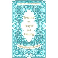 Treatise on Prayer and Fasting - Treatise on Prayer and Fasting - jetzt bei oelder-buchhandlung.de kaufen