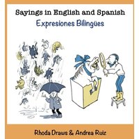 Sayings in English and Spanish: Expresiones Bilingües - Sayings in English and Spanish: Expresiones Bilingües - jetzt bei oelder-buchhandlung.de kaufen