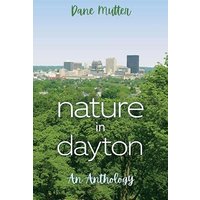 Nature in Dayton: An Anthology - Nature in Dayton: An Anthology - jetzt bei oelder-buchhandlung.de kaufen