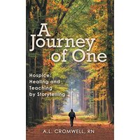 A Journey of One: Hospice: Healing and Teaching by Storytelling - A Journey of One: Hospice: Healing and Teaching by Storytelling - jetzt bei oelder-buchhandlung.de kaufen