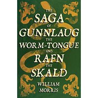 The Saga of Gunnlaug the Wormtongue and Rafn the Skald (1869)