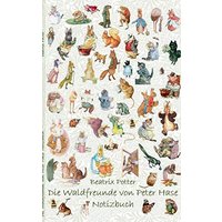 Die Waldfreunde von Peter Hase Notizbuch: Notebook, Einschreibbuch, Notizen, Original, Klassiker, Schulkinder, Grundschule, Büro, Studium, Student, ... Erwachsene, Geschenkbuch, Geschenk