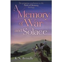 A Memory of War and Solace (Paths of Memory, Band 2) - A Memory of War and Solace (Paths of Memory, Band 2) - jetzt bei oelder-buchhandlung.de kaufen