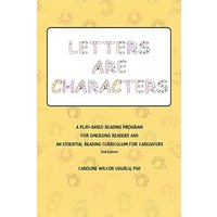 Letters are Characters: A Play-Based, Reading Program for Emerging Readers and an Essential Reading Curriculum for Caregivers - Letters are Characters: A Play-Based, Reading Program for Emerging Readers and an Essential Reading Curriculum for Caregivers - jetzt bei oelder-buchhandlung.de kaufen