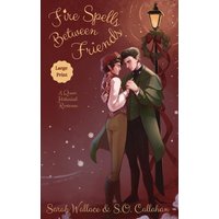 Fire Spells Between Friends: A Queer Historical Romance - Large Print (Fae & Human Relations: Regency Fantasy, Band 2) - Fire Spells Between Friends: A Queer Historical Romance - Large Print (Fae & Human Relations: Regency Fantasy, Band 2) - jetzt bei oelder-buchhandlung.de kaufen