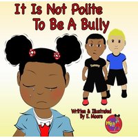It Is Not Polite To Be A Bully - It Is Not Polite To Be A Bully - jetzt bei oelder-buchhandlung.de kaufen