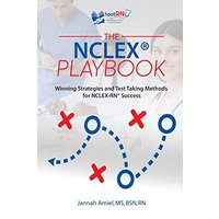 The NCLEX® Playbook: Winning Strategies and Test Taking Methods for NCLEX-RN Success - The NCLEX® Playbook: Winning Strategies and Test Taking Methods for NCLEX-RN Success - jetzt bei oelder-buchhandlung.de kaufen