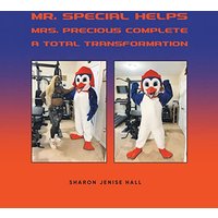 Mr. Special Helps Mrs. Precious Complete A Total Transformation - Mr. Special Helps Mrs. Precious Complete A Total Transformation - jetzt bei oelder-buchhandlung.de kaufen
