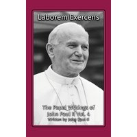 Laborem Exercens (The Papal Writings of John Paul II, Band 4) - Laborem Exercens (The Papal Writings of John Paul II, Band 4) - jetzt bei oelder-buchhandlung.de kaufen