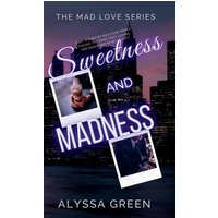 Sweetness and Madness (Mad Love, Band 2) - Sweetness and Madness (Mad Love, Band 2) - jetzt bei oelder-buchhandlung.de kaufen